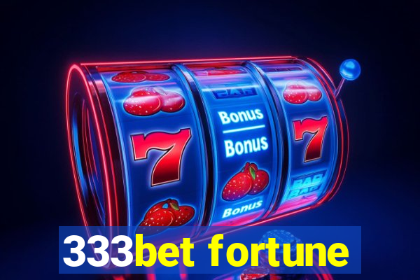 333bet fortune